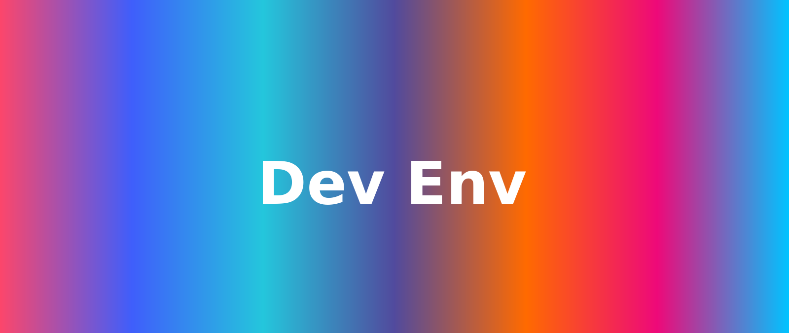 Dev Env